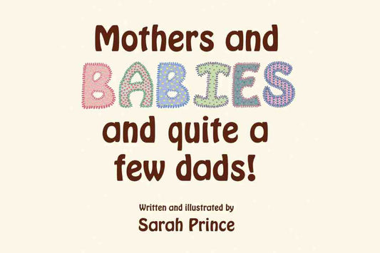 Baby Book - Mothers and Babies and Quite A Few Dads! - Wish & Wrap